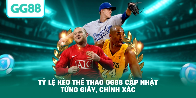 Tỷ lệ kèo thể thao GG88 cập nhật từng giây, chính xác